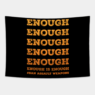 Enough is enough, ban assault weapons Tapestry