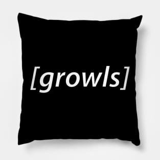 growls audio description Pillow