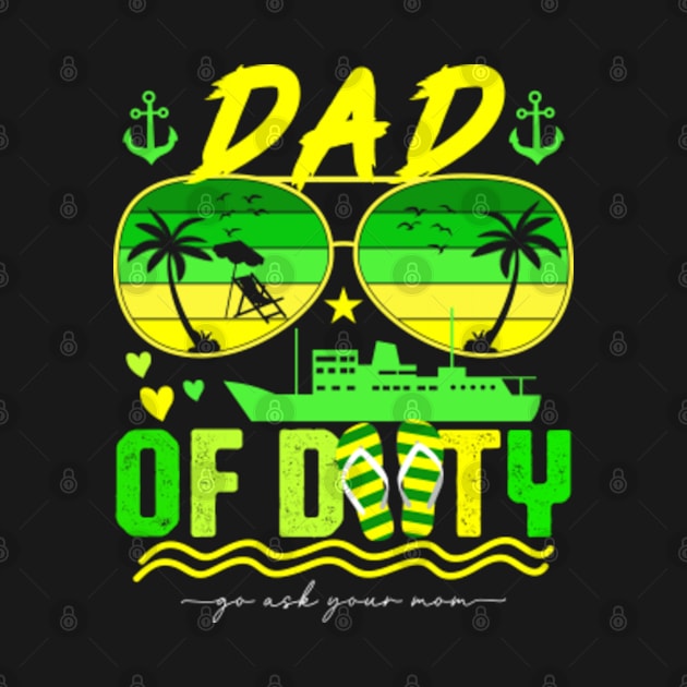 Dad Of Duty Go Ask Your Mom by GreenCraft