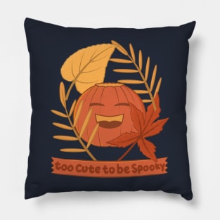 too cute to be spooky Pillow