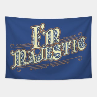 I'm Majestic Tapestry