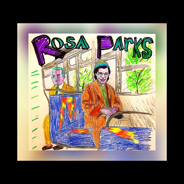 Rosa Parks (no pun intended) by Does the word ‘Duh’ mean anything to you?