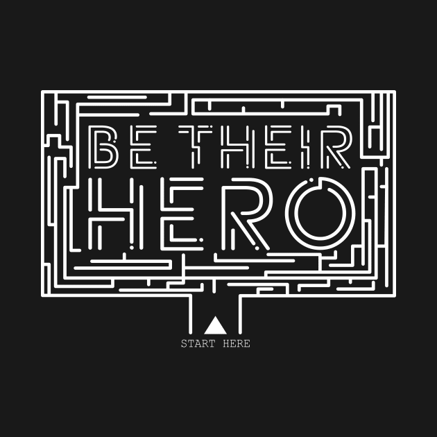 'Be Their Hero' Family Love Shirt by ourwackyhome