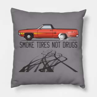 Smoke tires not drugs Pillow