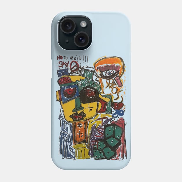 Say No to MoJo!!! Phone Case by Pearlis LLC