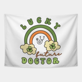 Lucky Future Doctor for Kids, St. Patricks Day Kids Gift, Future Doctor, Lucky Shamrock, Rainbow Lucky Future Doctor Kids Tapestry