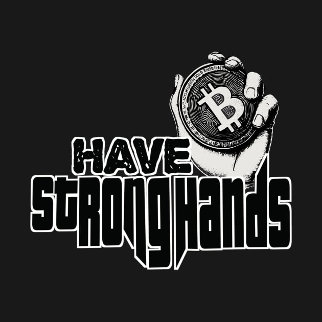 Have Strong Hands by The BullMerch