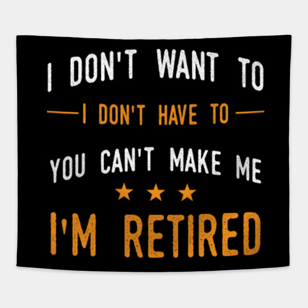 funny retirement gift funny retirement sayings tapestry teepublic