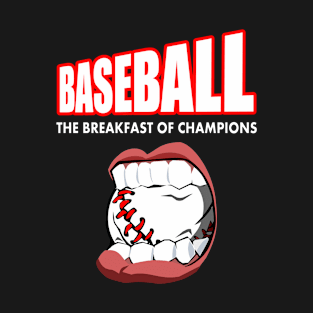 Funny Baseball - The Breakfast of Champions T-Shirt