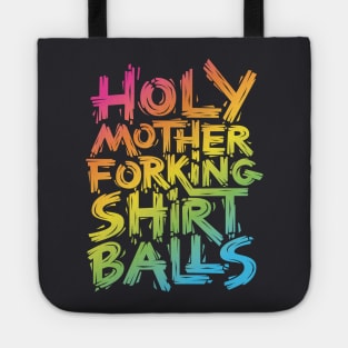 Mother Forking Shirt Balls Tote