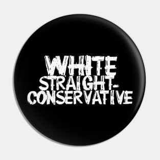 White Straight Conservative Pin