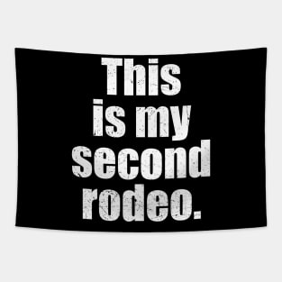This is My Second Rodeo Tapestry