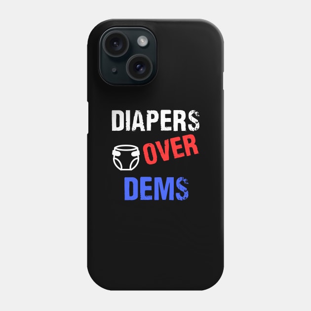 DIAPERS-OVER-Dems-Trump-2024 Phone Case by nadinedianemeyer