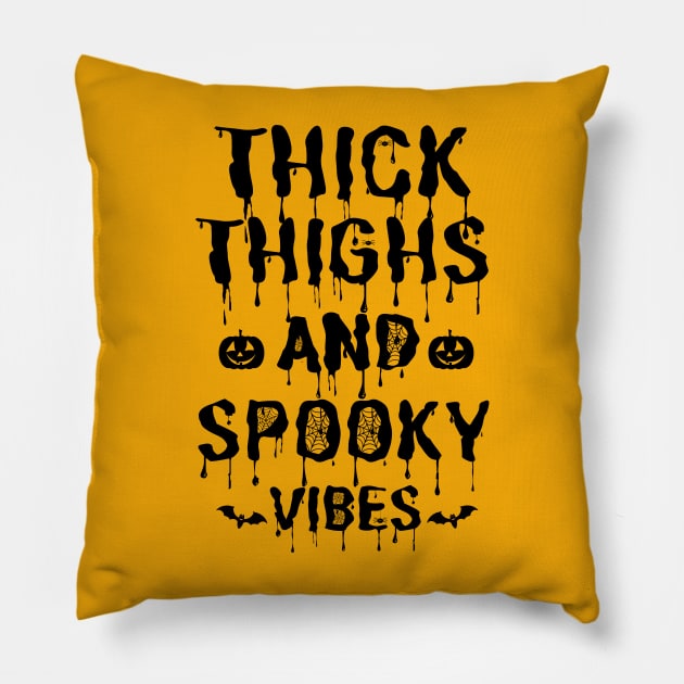 Thick Thighs and Spooky Vibes Halloween Pillow by JustBeSatisfied