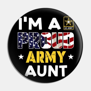 I'm a Proud Army AUNT USA American Flag Family Solider Pin