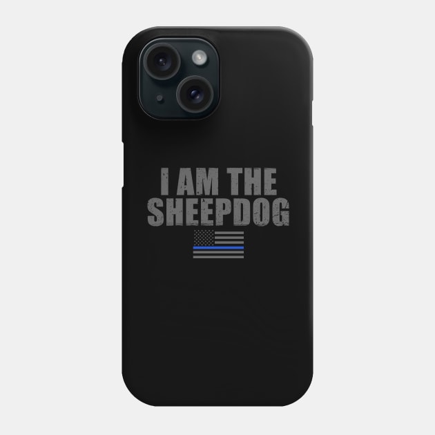 I Am The Sheepdog Police Officer Phone Case by bluelinemotivation