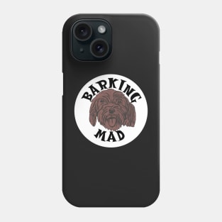 Barking Mad, Cockapoo! Phone Case