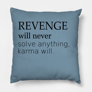 Revenge will never solve anything, Unity Day Pillow