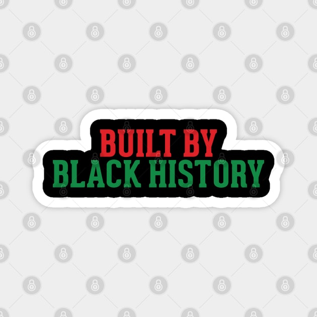 Built by Black History, Black History Month Magnet by UrbanLifeApparel