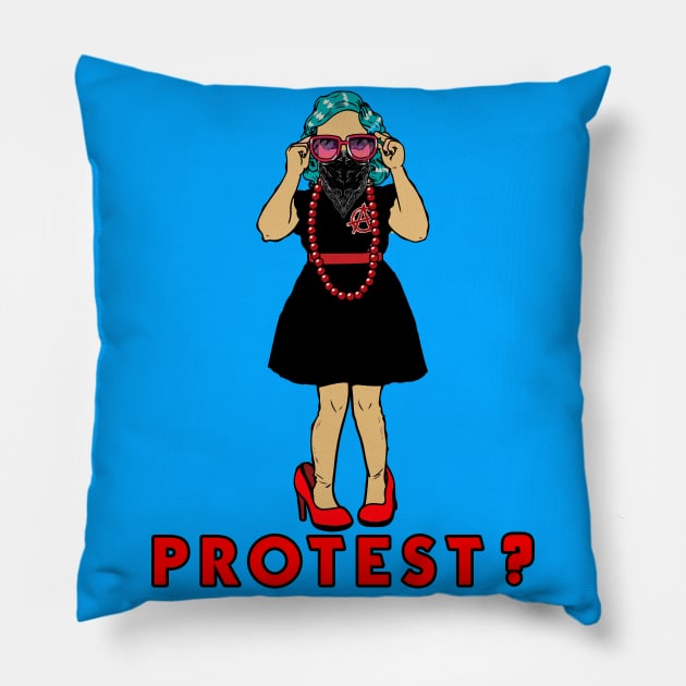 PROTEST? Pillow by theanomalius_merch