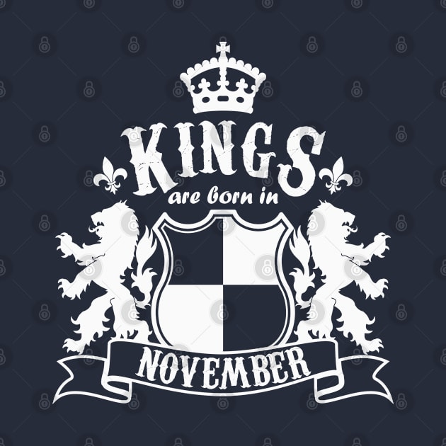 Kings are born in November by Dreamteebox