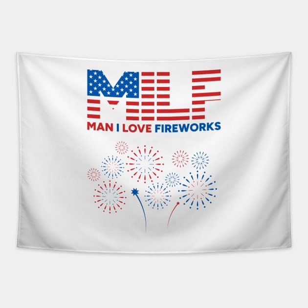 MILF Man I Love Fireworks 4th of July Tapestry by yoveon