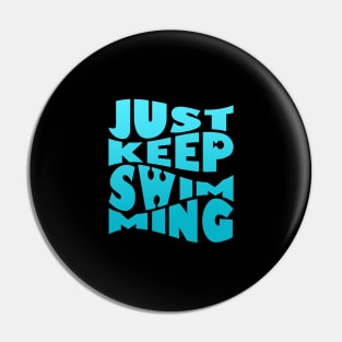 Just keep swimming Pin