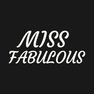 Miss Fabulous T-Shirt