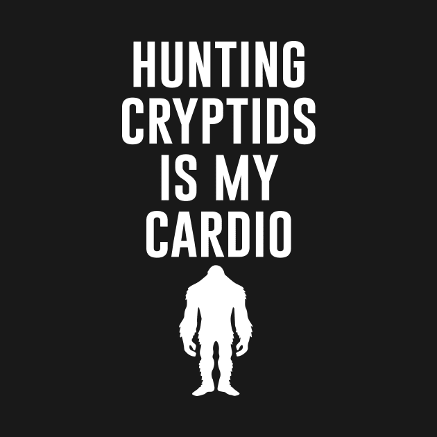 Hunting Cryptids is my Cardio by teesumi