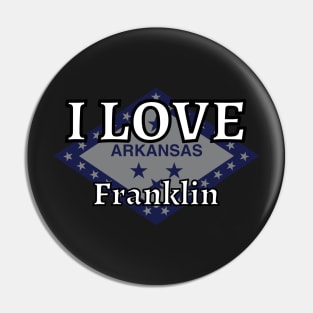 I LOVE Franklin | Arkensas County Pin