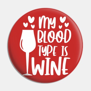 My Blood Type is Wine- funny text with wineglass, and hearts Pin