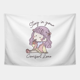 Stay in your comfort zone Tapestry