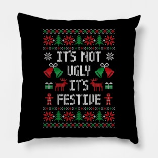 It's Not Ugly It's Festive - Funny Knit Look Christmas Pillow