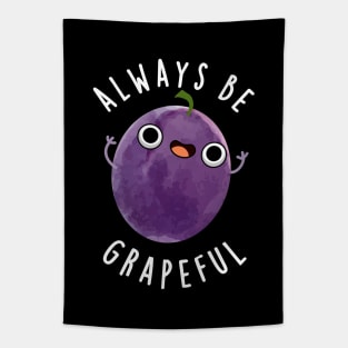 Always Be Grapeful Cute Grape Pun Tapestry