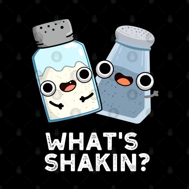 What's Shakin Funny Salt And Pepper Shaker Pun by punnybone