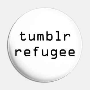 Tumblr Refugee funny Pin