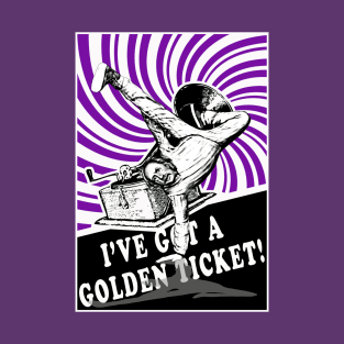 grandpa joe got a golden ticket T-Shirt