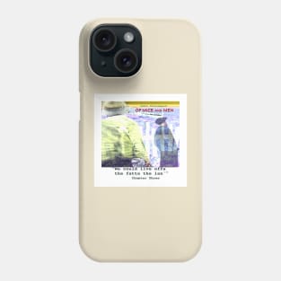 Of Mice and Men quote Phone Case