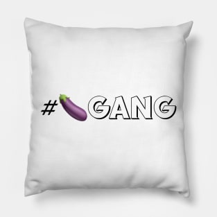 #🍆Gang (Dark) Pillow