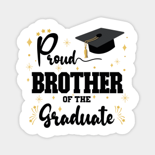 Proud Brother Of The Graduate | Bold Black Text Family Graduation Magnet