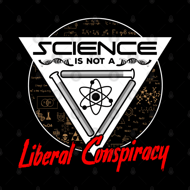 Science Is Not A Liberal Conspiracy by E