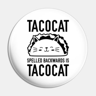 Tacocat Spelled Backwards Is Tacocat Pin