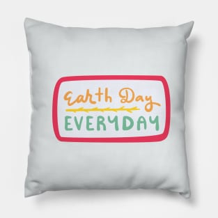 Earth Day Everyday 2022 Pillow