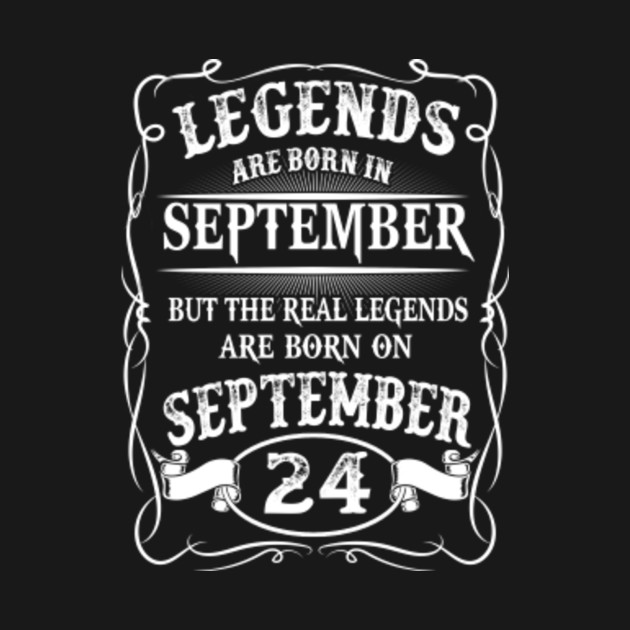 Kings Legends Are Born On September 24 Kings Legends Are Born On September 24 T Shirt Teepublic