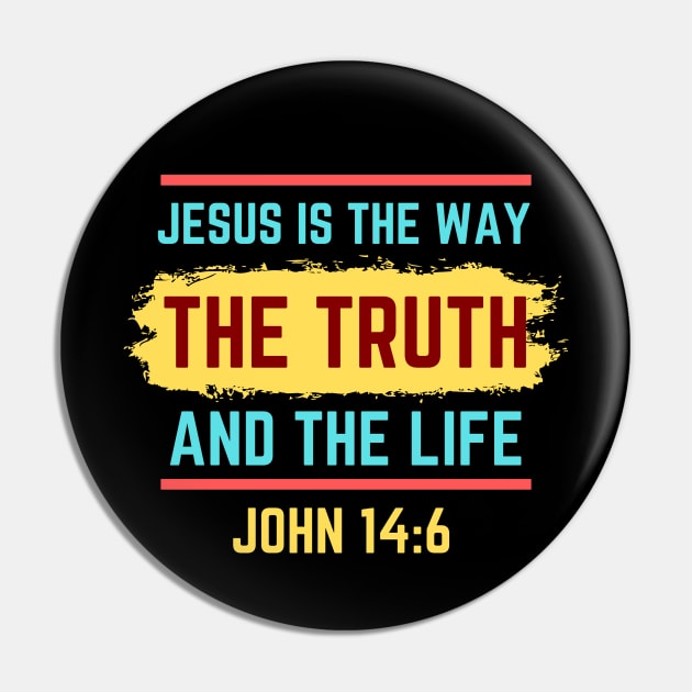 Jesus Is The Way The Truth And The Life | Bible Verse John 14:6 Pin by All Things Gospel