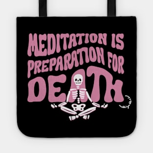 Meditation is Preparation for Death Pink Tote