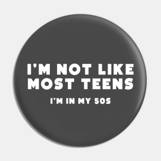 I'm not like most teens - 50s Pin