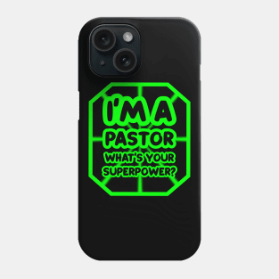 I'm a pastor, what's your superpower? Phone Case