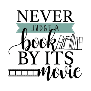 Never Judge a Book by its Movie T-Shirt