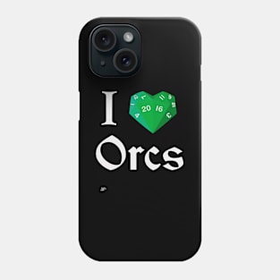 I roll Orcs Phone Case